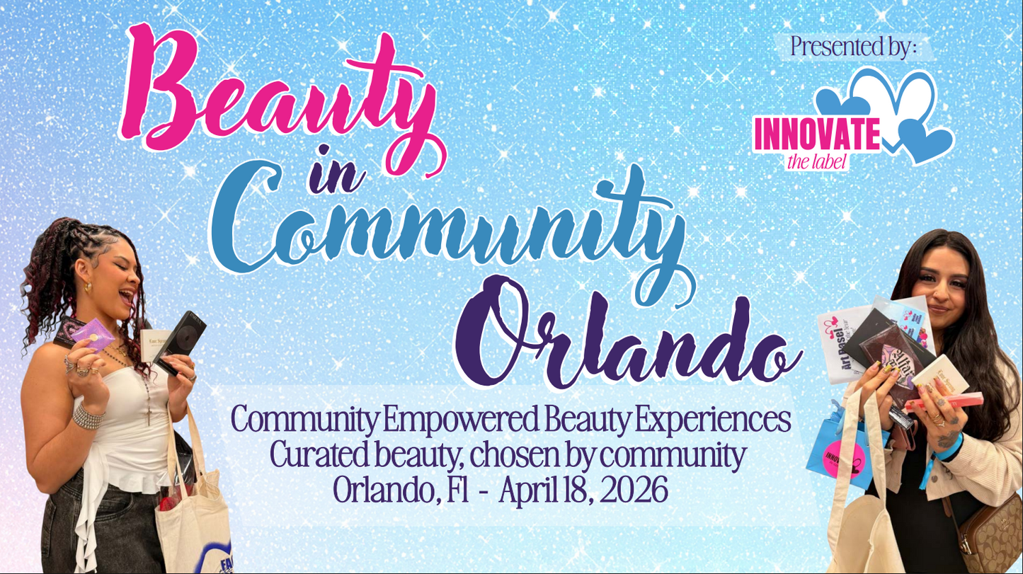 Beauty in Community Orlando by Innovate the Label