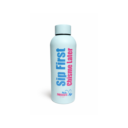 Sip First Chisme Later Insulated Water Bottle
